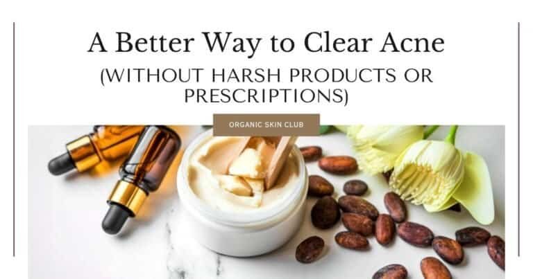 A Better Way to Clear Acne (Without Harsh Products or Prescriptions)