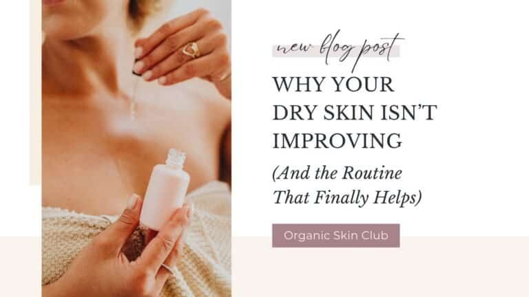 Why Your Dry Skin Isn’t Improving (And the Routine That Finally Helps)