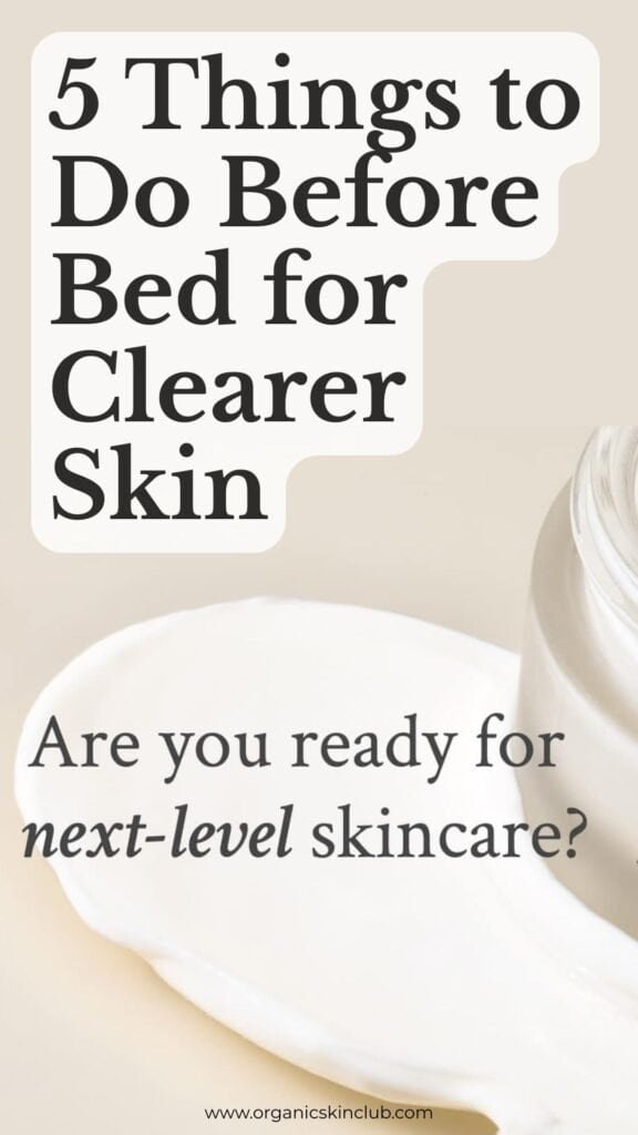 nighttime routine for clearer skin overnight