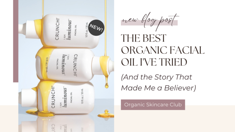 The Best Organic Facial Oil I’ve Tried (And the Story That Made Me a Believer)